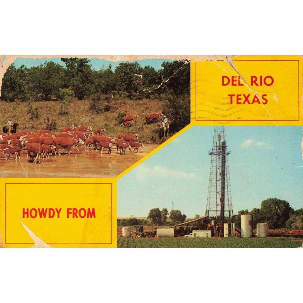 Vtg Del Rio Texas Postcard Howdy From Cattle Ranching Cowboys Oil Well Derrick